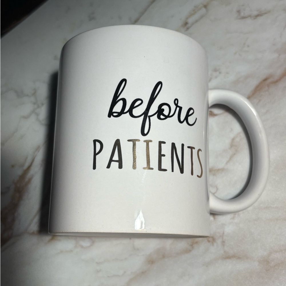 White Ceramic “Before Patients” Nurse Doctor Coffee Mug